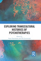 Book cover of: Exploring Transcultural Histories of Psychotherapies. By: Sonu Shamdasani