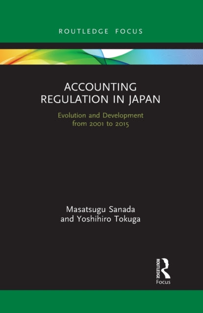 Book cover of: Accounting Regulation in Japan. By: Masatsugu Sanada