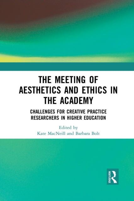 Book cover of: Meeting of Aesthetics and Ethics in the Academy. By: Kate MacNeill