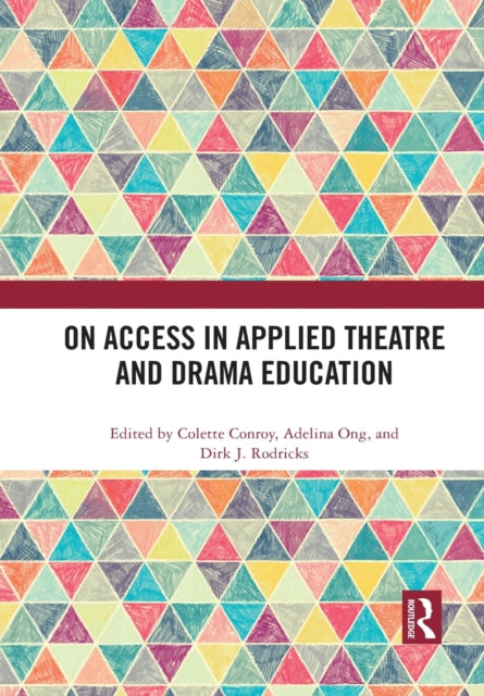 Book cover of: On Access in Applied Theatre and Drama Education. By: Colette Conroy