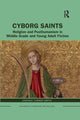 Book cover of: Cyborg Saints. By: Carissa Smith