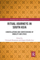 Book cover of: Ritual Journeys in South Asia. By: Jürgen Schaflechner