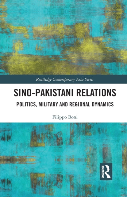 Book cover of: Sino-Pakistani Relations. By: Filippo Boni