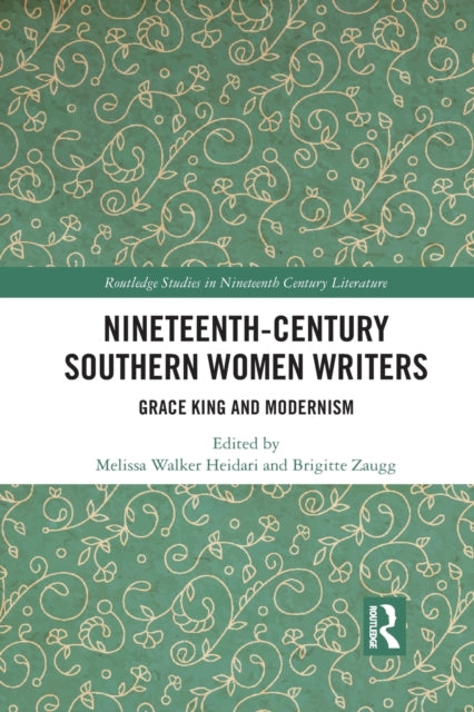 Book cover of: Nineteenth-Century Southern Women Writers. By: Melissa Walker Heidari