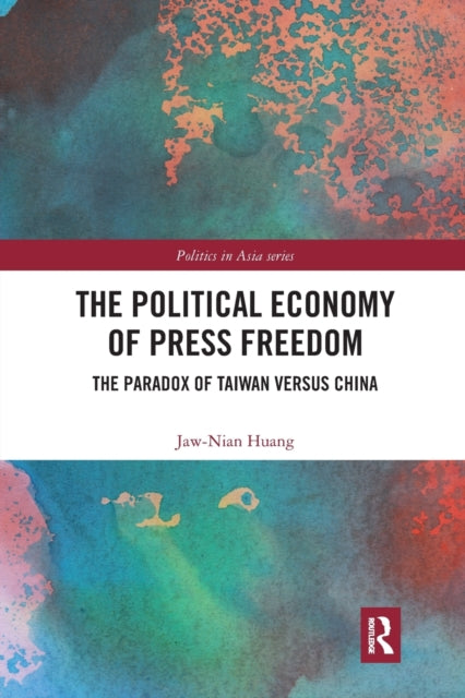 Book cover of: Political Economy of Press Freedom. By: Jaw-Nian Huang