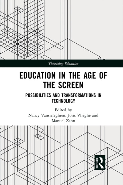 Book cover of: Education in the Age of the Screen. By: Nancy Vansieleghem