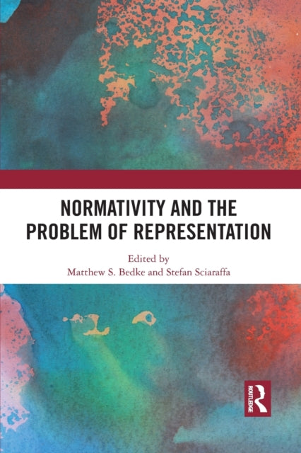 Book cover of: Normativity and the Problem of Representation. By: Matthew S. Bedke