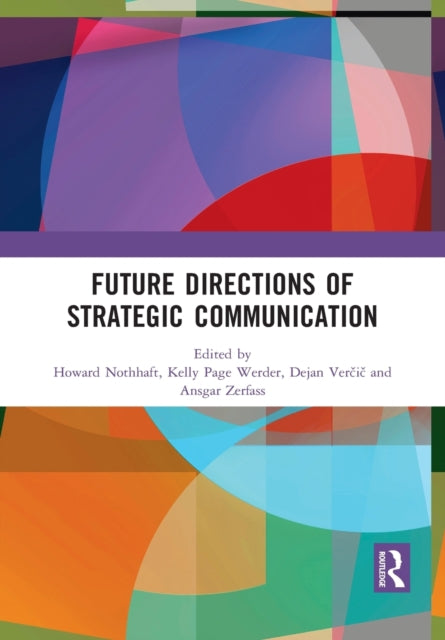 Book cover of: Future Directions of Strategic Communication. By: Howard Nothhaft