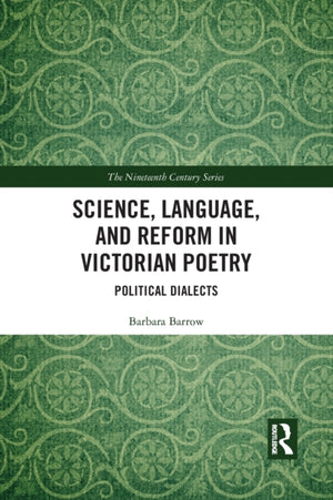 Science, Language, and Reform in Victorian Poetry