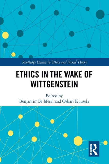 Book cover of: Ethics in the Wake of Wittgenstein. By: Benjamin De Mesel