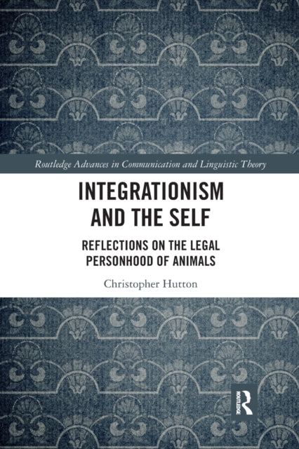 Book cover of: Integrationism and the Self. By: Christopher Hutton