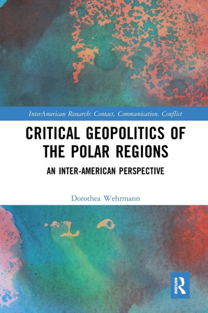 Book cover of: Critical Geopolitics of the Polar Regions. By: Dorothea Wehrmann