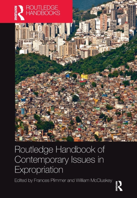 Book cover of: Routledge Handbook of Contemporary Issues in Expropriation. By: Frances Plimmer