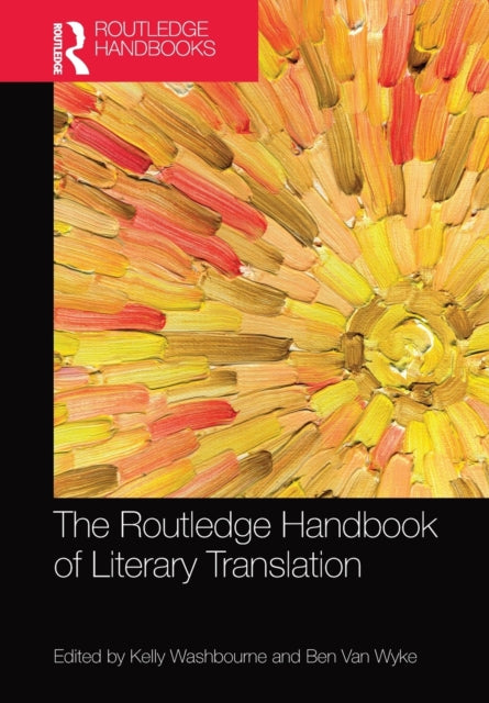 Book cover of: Routledge Handbook of Literary Translation. By: R. Kelly Washbourne