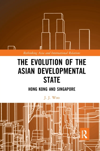 Book cover of: Evolution of the Asian Developmental State. By: J. J. Woo