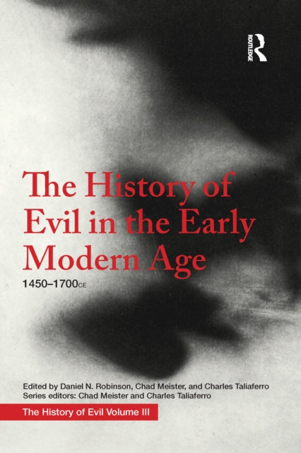 Book cover of: History of Evil in the Early Modern Age. By: Daniel N. Robinson