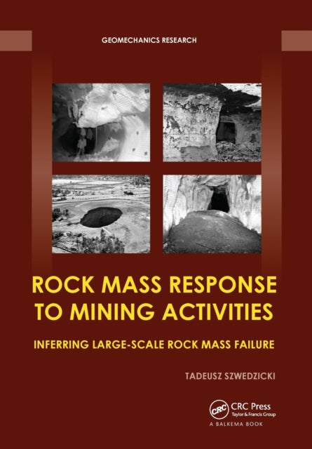 Book cover of: Rock Mass Response to Mining Activities. By: Tadeusz Szwedzicki