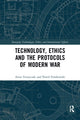 Book cover of: Technology, Ethics and the Protocols of Modern War. By: Artur Gruszczak