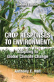 Book cover of: Crop Responses to Environment. By: A. E. Hall