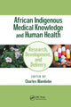 Book cover of: African Indigenous Medical Knowledge and Human Health. By: Charles Wambebe
