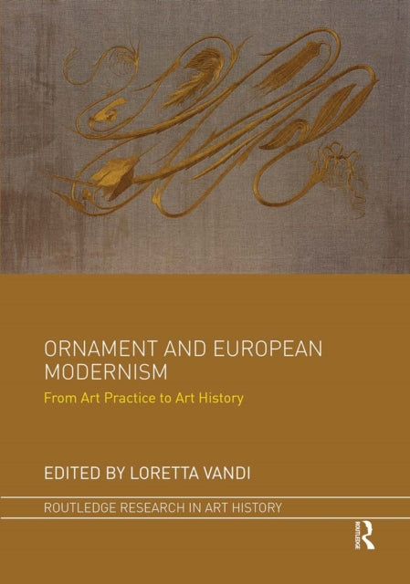 Book cover of: Ornament and European Modernism. By: Loretta Vandi