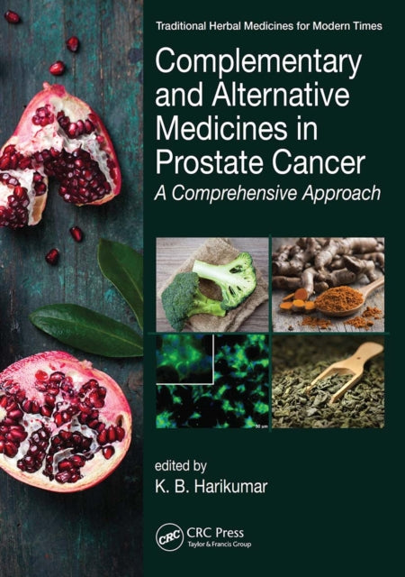 Book cover of: Complementary and Alternative Medicines in Prostate Cancer. By: K. B. Harikumar