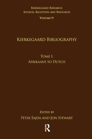 Volume 19, Tome I: Kierkegaard Bibliography