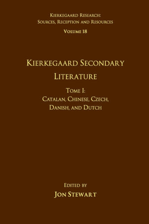 Volume 18, Tome I: Kierkegaard Secondary Literature