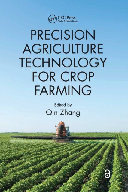 Book cover of: Precision Agriculture Technology for Crop Farming. By: Zhang, Qin