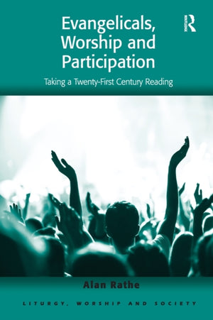 Evangelicals, Worship and Participation