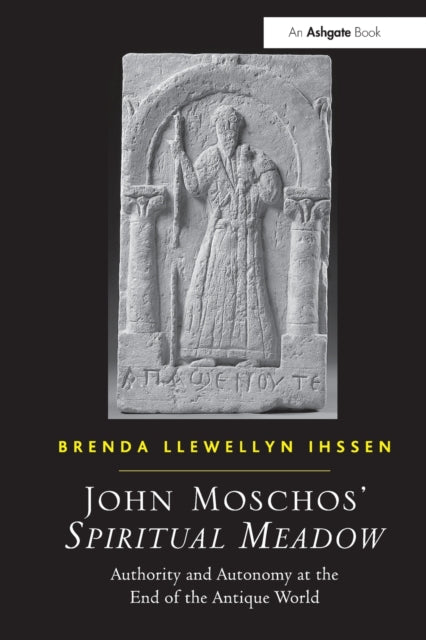 Book cover of: John Moschos' Spiritual Meadow. By: Brenda Llewellyn Ihssen