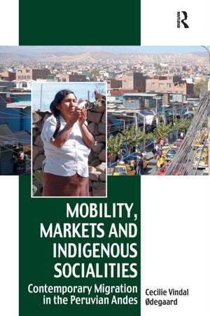 Mobility, Markets and Indigenous Socialities