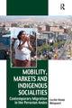 Book cover of: Mobility, Markets and Indigenous Socialities. By: Cecilie Vindal Ødegaard