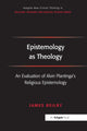Book cover of: Epistemology as Theology. By: James K. Beilby