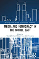 Book cover of: Media and Democracy in the Middle East. By: Nael Jebril