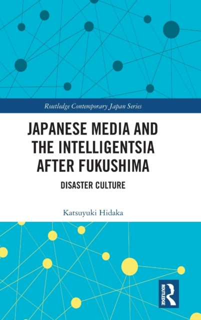 Book cover of: Japanese Media and the Intelligentsia after Fukushima