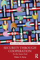 Book cover of: Security through Cooperation. By: Walter A. Kemp