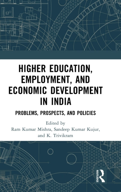 Book cover of: Higher Education, Employment, and Economic Development in India. By: Ram Kumar Mishra