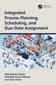Book cover of: Integrated Process Planning, Scheduling, and Due-Date Assignment. By: Halil Ibrahim Demir