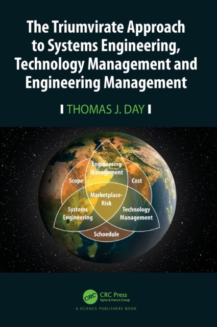 Book cover of: Triumvirate Approach to Systems Engineering, Technology Management and Engineering Management. By: Thomas J. Day