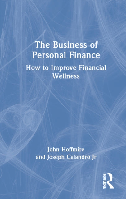Book cover of: Business of Personal Finance. By: Joseph Calandro