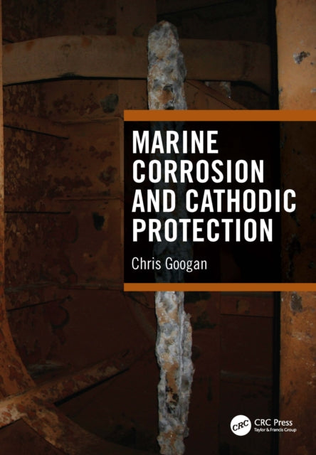 Book cover of: Marine Corrosion and Cathodic Protection. By: C. G. Googan