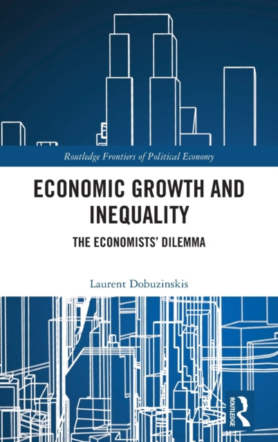 Book cover of: Economic Growth and Inequality. By: Laurent Dobuzinskis