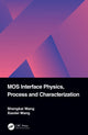 Book cover of: MOS Interface Physics, Process and Characterization. By: Shengkai Wang