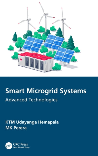 Book cover of: Smart Microgrid Systems. By: Ktm Udayanga Hemapala