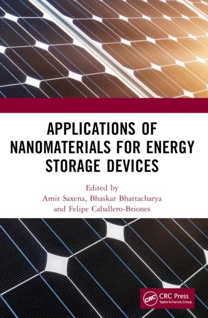 Book cover of: Applications of Nanomaterials for Energy Storage Devices. By: Amit Saxena