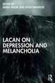 Book cover of: Lacan on Depression and Melancholia. By: Derek Hook
