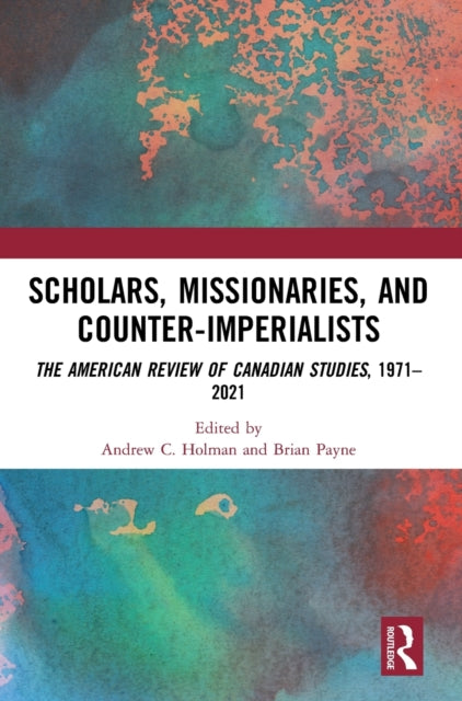 Book cover of: Scholars, Missionaries, and Counter-Imperialists
