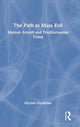 Book cover of: Path to Mass Evil. By: Michael Hardiman