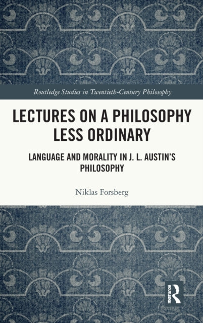 Book cover of: Lectures on a Philosophy Less Ordinary. By: Niklas Forsberg